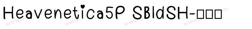 Heavenetica5P SBldSH字体转换